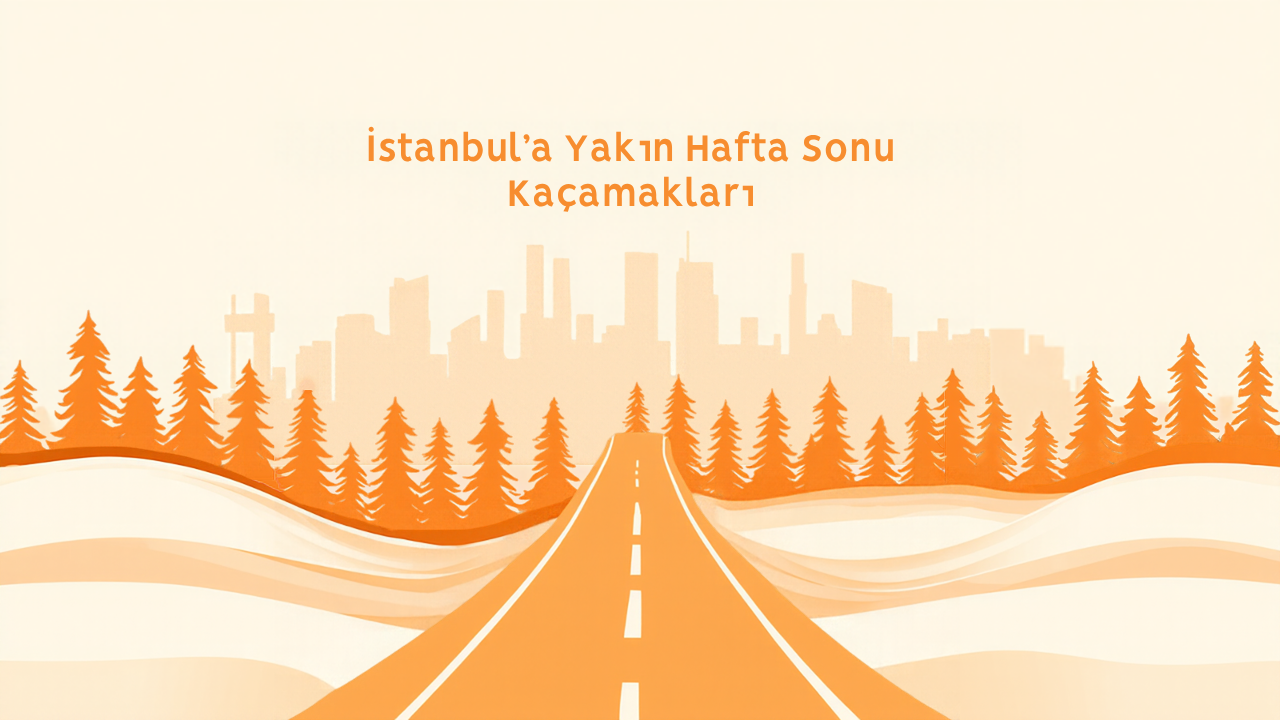 İstanbul yakını hafta sonu kaçamakları görseli