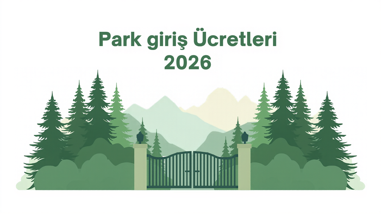 Milli park giriş ücretleri 2026 görseli
