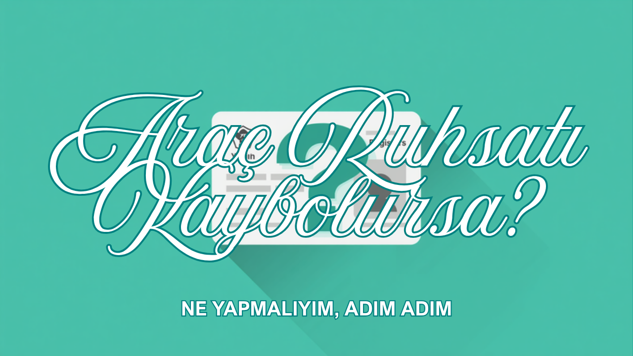 Araç ruhsatı kaybolursa görseli
